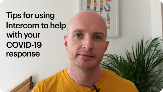 How Intercom can help with your COVID-19 response