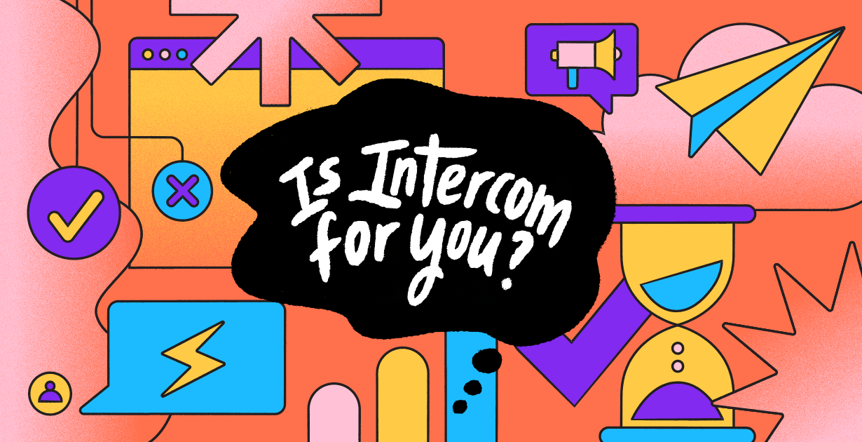 Is Intercom for you?